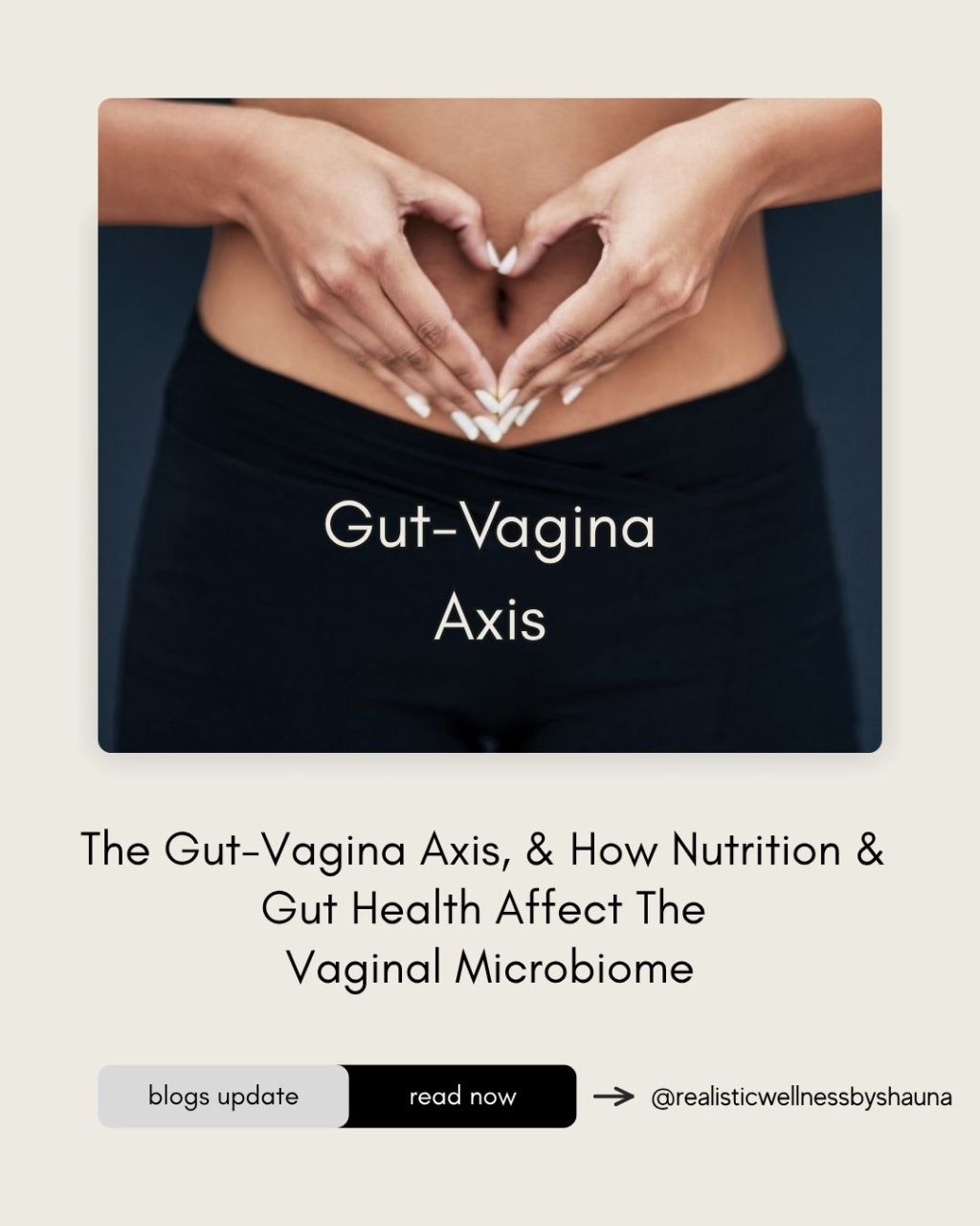 The Gut-Vagina Axis, & How Nutrition & Gut Health Affect The Vaginal&nbsp;Microbiome